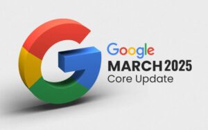 Google cập nhật lõi tháng 3/2025