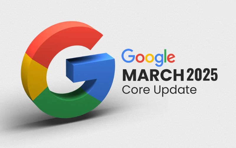 Google cập nhật lõi tháng 3/2025