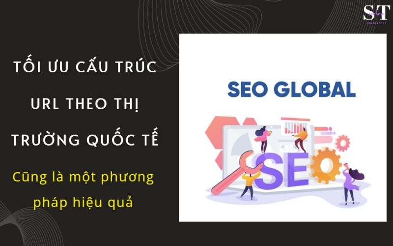Doanh nghiệp nên xây dựng các URL riêng biệt để Google dễ dàng nhận diện