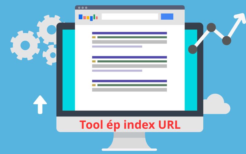 Tool ép index URL là công cụ gì?